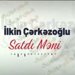 دانلود آهنگ ساتدی منی از ایلکین جرکز اوغلو