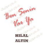 دانلود آهنگ بن سنین وار یا از هیلال آلتین