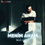 دانلود آهنگ منیم آنام از ایمان زمان