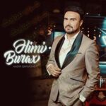 دانلود آهنگ الیمی بوراخ از نادر غفارزاده