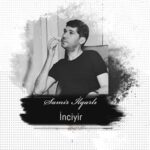 دانلود آهنگ اینجییر از سمیر ایلقارلی