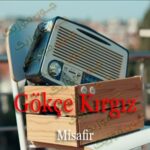 دانلود آهنگ ترکی گوکچه کرگز میسافیر