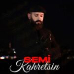 دانلود آهنگ ترکی سمی کاهرتسین