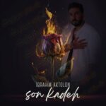 دانلود آهنگ ترکی ابراهیم آکتولون سون کاده