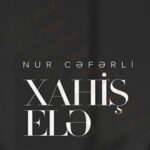 دانلود آهنگ آذری نور جفرلی خواهش اله