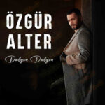 دانلود آهنگ ترکی اوزگور آلتر دالگین دالگین