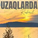 دانلود آهنگ آذری روبایل عظیم اوف اوزاقلاردا