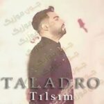 دانلود آهنگ ترکی تالادرو تیلسیم