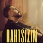 دانلود آهنگ ترکی احمد مونگان باهتسیزیم