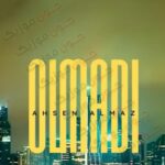 دانلود آهنگ ترکی آهسن آلماز اولمادی