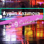 دانلود آهنگ آذری آیگون کاظیموا ساغ سلامت