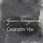 دانلود آهنگ آذری آیسون اسماعیلوا جسارتیم یوخ