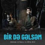 دانلود آهنگ آذری اورخان زینالی بیر ده گلسم