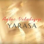 دانلود آهنگ آذری آیتاج ویدادی قیزی یاراسا