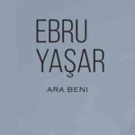 دانلود آهنگ ترکی ابرو یاشار آرا بنی