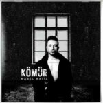 دانلود آهنگ ترکی مابل ماتیز کومور