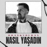 دانلود آهنگ ترکی اوکان و ولکان ناسیل یاشادین