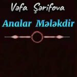 دانلود آهنگ آذری وفا شریفوا آنالار ملکدیر