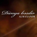 دانلود آهنگ آذری آلماخانیم دونیا بسدیر
