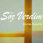 دانلود آهنگ ترکی ناهیده باباشلی سوز وردیم