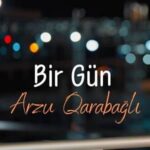 دانلود آهنگ آذری آرزو قره باغلی بیر گون