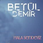 دانلود آهنگ ترکی بتول دمیر حالا سندییز