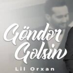 دانلود آهنگ آذری لیل اورخان گوندر گلسین