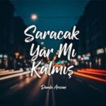 دانلود آهنگ ترکی داملا آریجان ساراجاک یار می کالمیش
