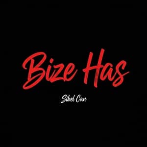 دانلود آهنگ ترکی سیبل جان بیزه هاس