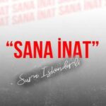 دانلود آهنگ ترکی سورا اسکندرلی سانا اینات