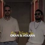 دانلود آهنگ ترکی اوکان و ولکان بیر ایستییم وار