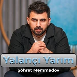دانلود آهنگ آذری شهرت ممدوف یالانچی یاریم