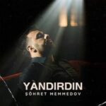 دانلود آهنگ آذری شهرت ممدوف یاندیردین